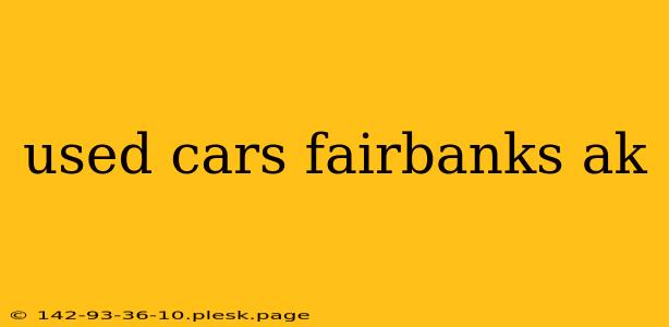 used cars fairbanks ak