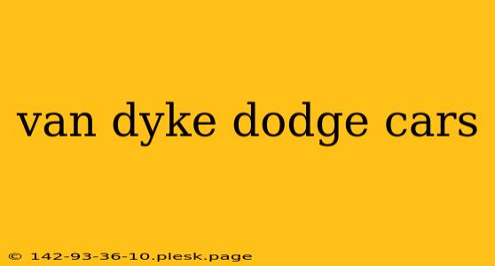 van dyke dodge cars