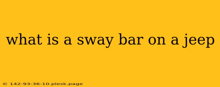 what is a sway bar on a jeep